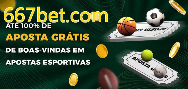 667bet.combet Ate 100% de Aposta Gratis